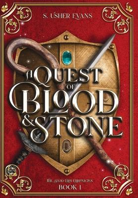 A Quest of Blood and Stone: A Young Adult Epic Fantasy Adventure Novel