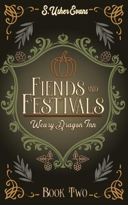 Fiends and Festivals: A Cozy Fantasy Novel