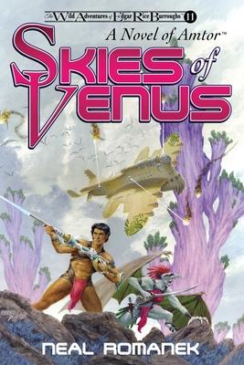 Skies of Venus: A Novel of Amtor (The Wild Adventures of Edgar Rice Burroughs, Book 11)