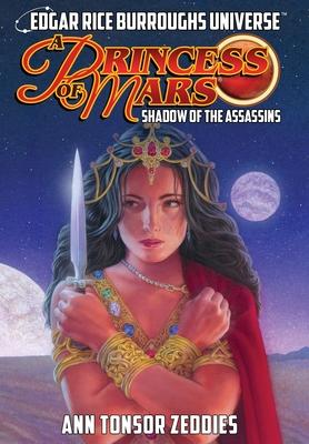 A Princess of Mars: Shadow of the Assassins (Edgar Rice Burroughs Universe)