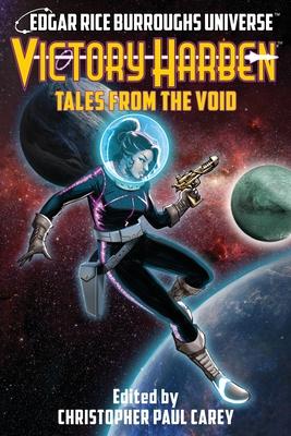 Victory Harben: Tales from the Void (Edgar Rice Burroughs Universe)