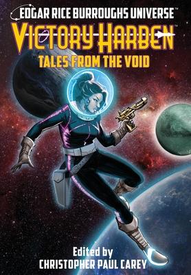 Victory Harben: Tales from the Void (Edgar Rice Burroughs Universe)