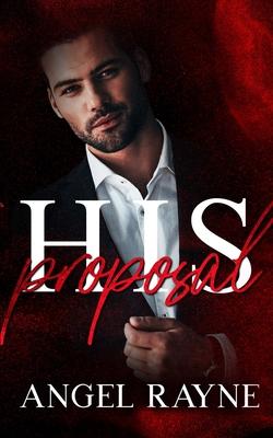 His Proposal: A Dark Mafia Romance