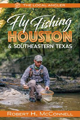 Fly Fishing Houston & Southeastern Texas