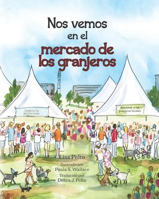 Nos vemos en el: mercado de los granjeros