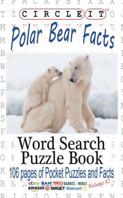 Circle It, Polar Bear Facts, Word Search, Puzzle Book