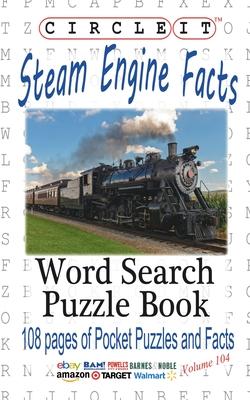 Circle It, Steam Engine / Locomotive Facts, Word Search, Puzzle Book