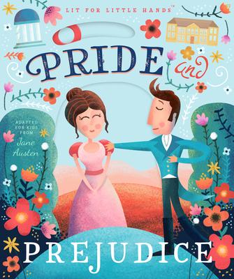 Lit for Little Hands: Pride and Prejudice: Volume 1