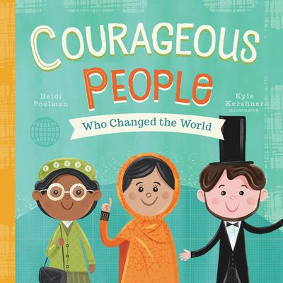 Courageous People Who Changed the World: Volume 1