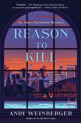 Reason to Kill: An Amos Parisman Mystery