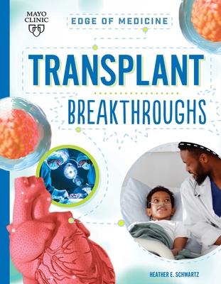 Transplant Breakthroughs