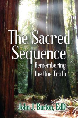 The Sacred Sequence: Remembering the One Truth