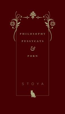 Philosophy, Pussycats, & Porn