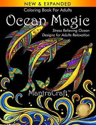 Coloring Book For Adults: Ocean Magic: Stress Relieving Ocean Designs for Adults Relaxation