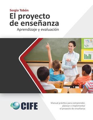 El Proyecto de Enseanza: Aprendizaje y evaluacin