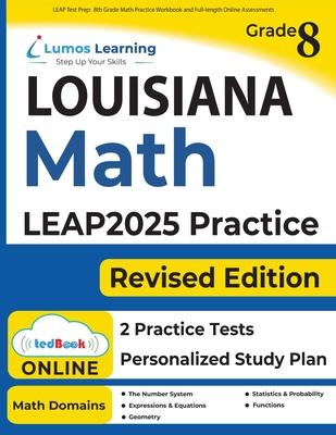 LEAP Test Prep: 8th Grade Math Practice Workbook and Full-length Online Assessments: LEAP Study Guide