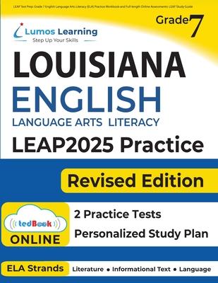 LEAP Test Prep: Grade 7 English Language Arts Literacy (ELA) Practice Workbook and Full-length Online Assessments: LEAP Study Guide