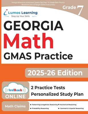 Georgia Milestones Assessment System Test Prep: 7th Grade Math Practice Workbook and Full-length Online Assessments: GMAS Study Guide Subscription