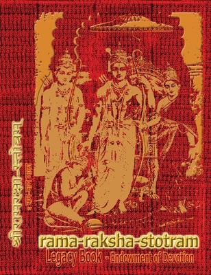 Rama-Raksha-Stotram Legacy Book - Endowment of Devotion: Embellish it with your Rama Namas & present it to someone you love