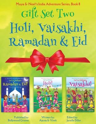 GIFT SET TWO (Holi, Ramadan & Eid, Vaisakhi): Maya & Neel's India Adventure Series (Festival of Colors, Multicultural, Non-Religious, Culture, Bhangra