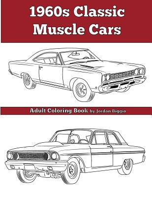 1960's Classic Muscle Cars: An Adult Coloring Book