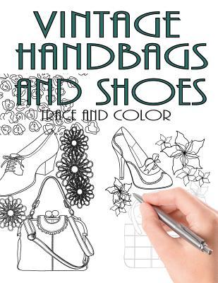 Trace and Color: Vintage Handbags and Shoes: Adult Activity Book