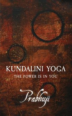 Kundalini yoga: The power is in you