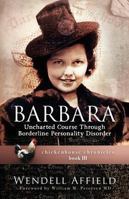 Barbara: Uncharted Course Through Borderline Personality Disorder