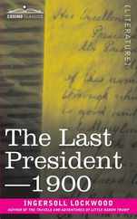 The Last President or 1900 Subscription