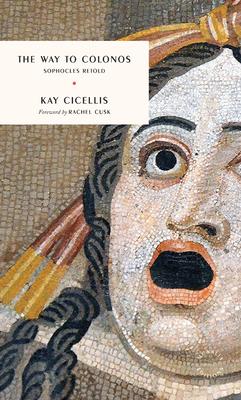 The Way to Colonos: Sophocles Retold Subscription