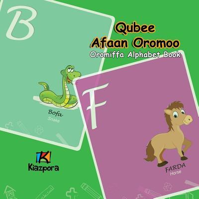 Qubee Afaan Oromoo - Afaan Oromo Alphabet: Afaan Oromo Children's Book