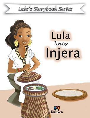 Lula loves injera - Children Book: Lula Storybook Series