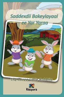 Saddexdii Bakeylayaal ee Yar Yaraa - Somali Children's Book - The Three Little Rabbits: The Three Little Rabbits (Somali)