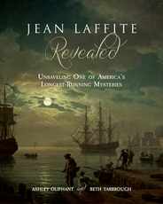 Jean Laffite Revealed: Unraveling One of America's Longest-Running Mysteries Subscription