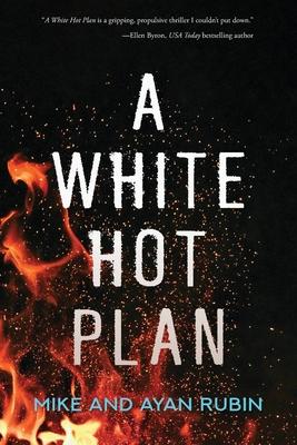 A White Hot Plan