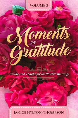 Moments of Gratitude: Giving God Thanks for the 
