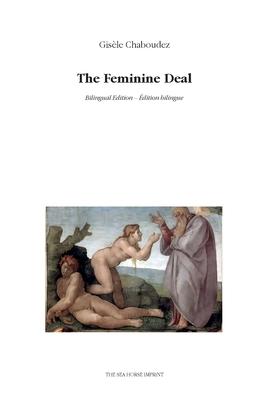 The Feminine Deal: Bilingual edition - dition bilingue