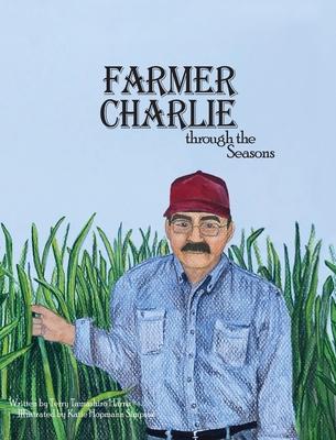 Farmer Charlie through the Seasons