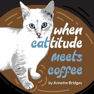 When Cattitude Meets Coffee