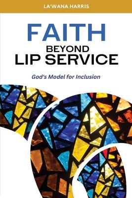 Faith Beyond Lip Service: God's Model for Inclusion