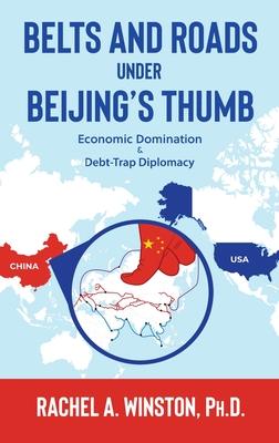 Belts and Roads Under Beijing's Thumb: Economic Domination & Debt-Trap Diplomacy Subscription
