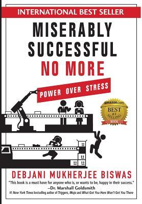 Miserably Successful No More: Power Over Stress