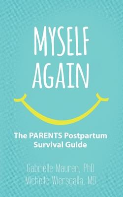 Myself Again: The PARENTS Postpartum Survival Guide