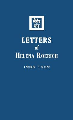 Letters of Helena Roerich II: 1935-1939