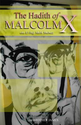 The Hadith of Malcolm X: aka El Hajj Malik Shabazz Subscription