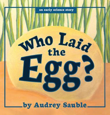 Who Laid the Egg?