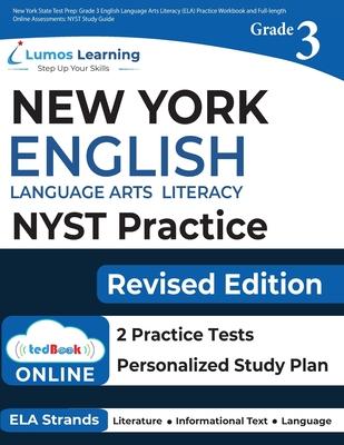 New York State Test Prep: Grade 3 English Language Arts Literacy (ELA) Practice Workbook and Full-length Online Assessments: NYST Study Guide Subscription