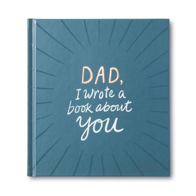 Dad, I Wrote a Book about You