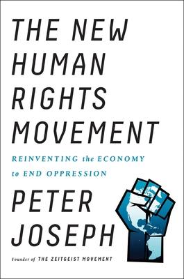 The New Human Rights Movement: Reinventing the Economy to End Oppression Subscription