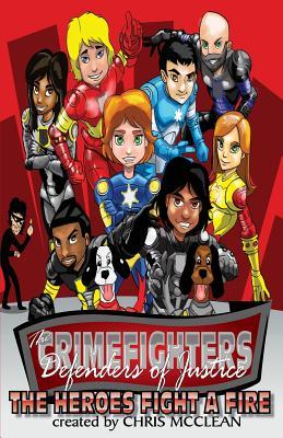 The CrimeFighters: The Heroes Fight a Fire